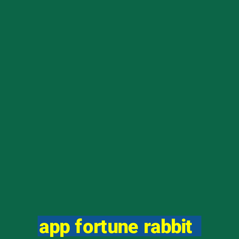 app fortune rabbit