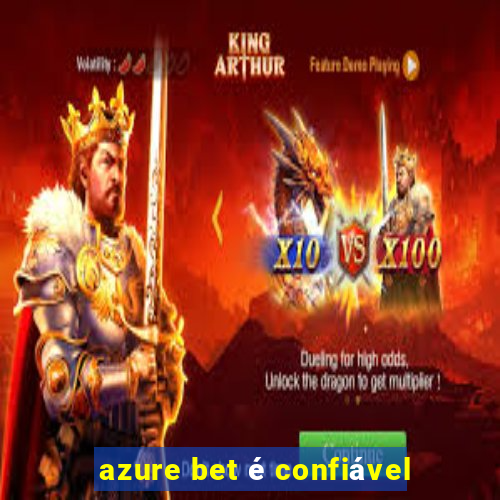 azure bet é confiável