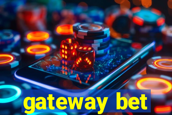 gateway bet