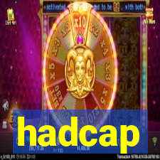 hadcap