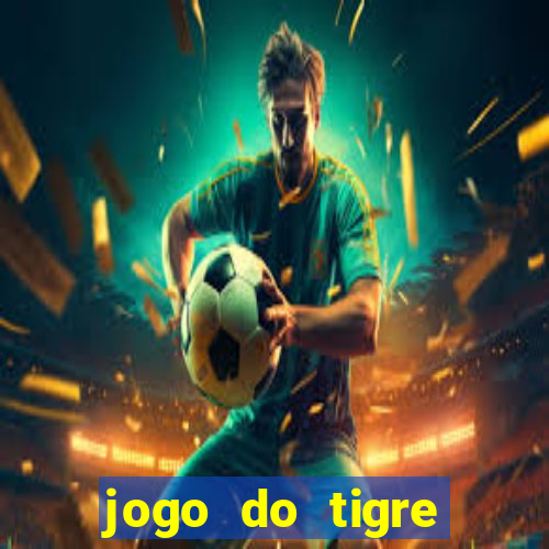 jogo do tigre online gratis