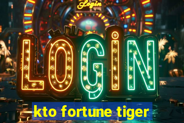 kto fortune tiger