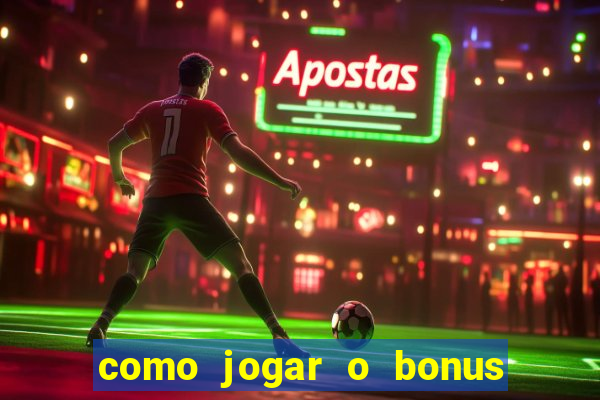 como jogar o bonus do 1win