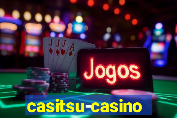 casitsu-casino