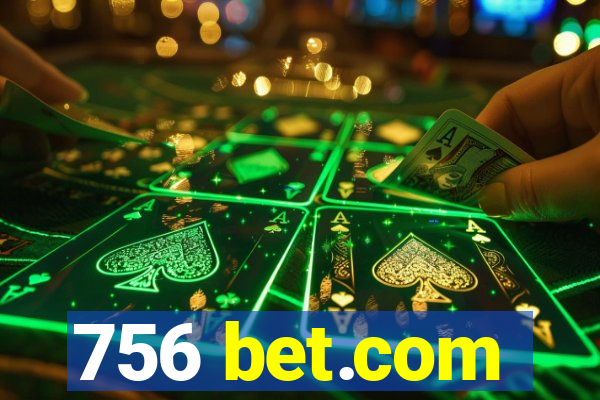 756 bet.com