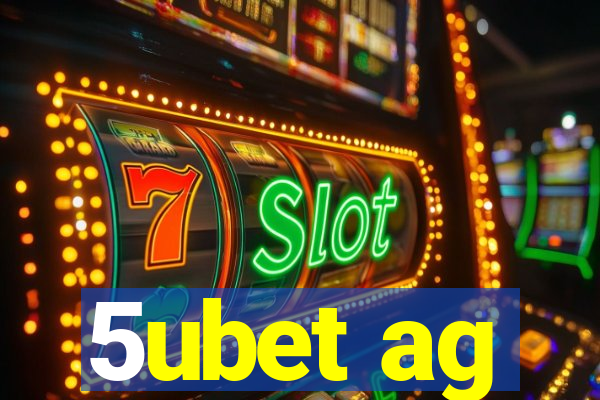 5ubet ag