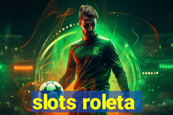 slots roleta