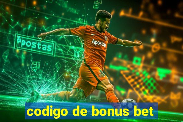 codigo de bonus bet