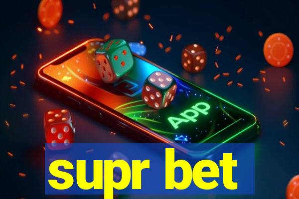 supr bet