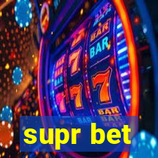 supr bet