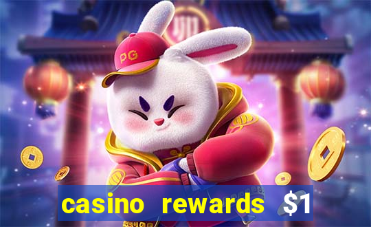 casino rewards $1 deposit bonus