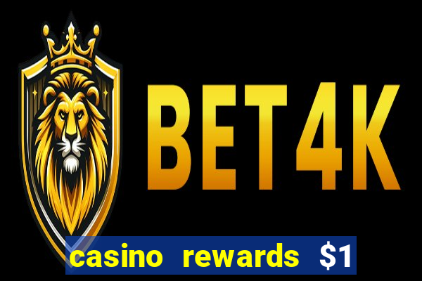 casino rewards $1 deposit bonus