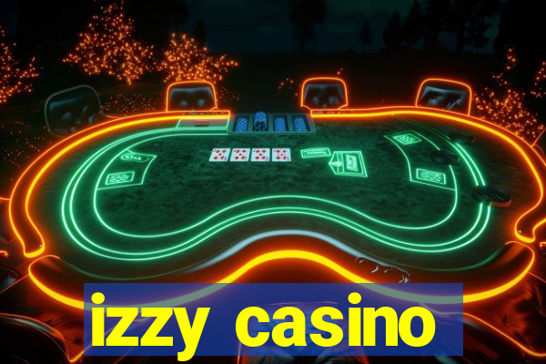 izzy casino