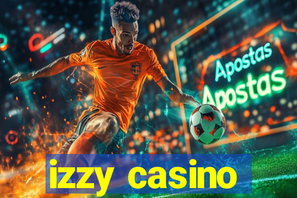 izzy casino