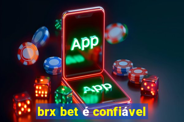 brx bet é confiável