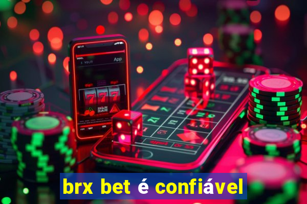 brx bet é confiável