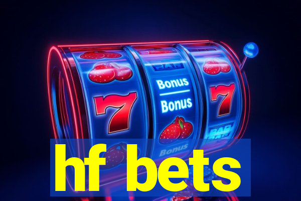 hf bets