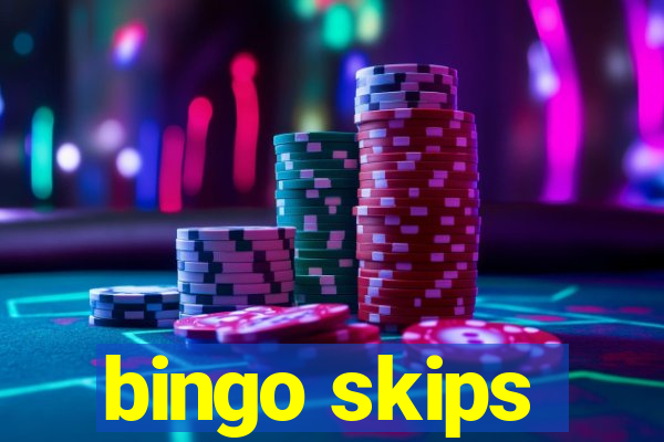 bingo skips