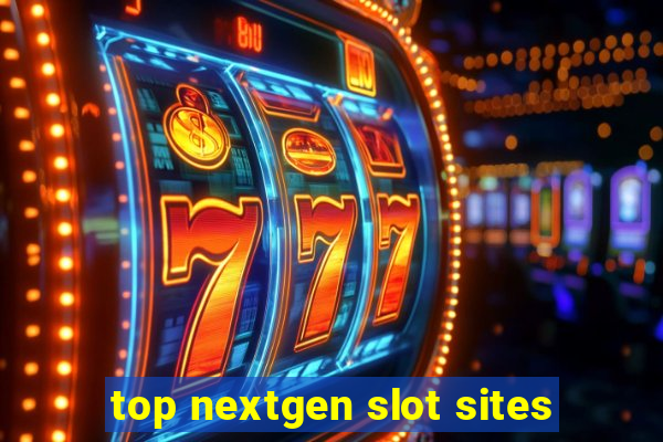 top nextgen slot sites