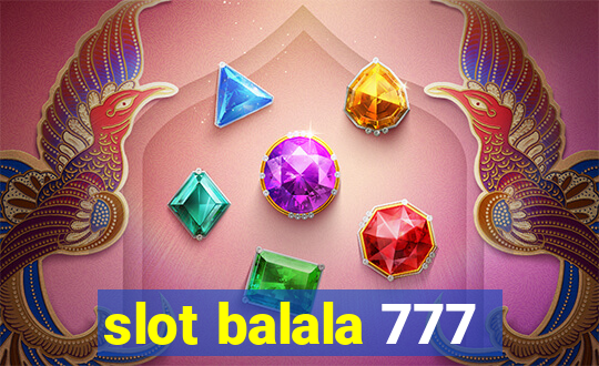 slot balala 777