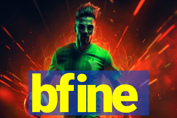 bfine