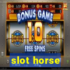 slot horse