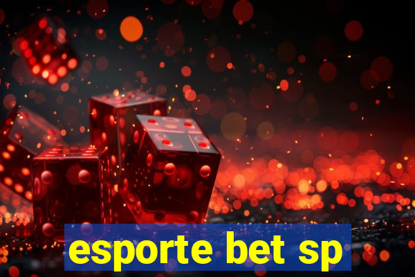 esporte bet sp