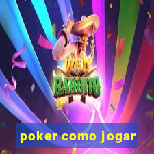 poker como jogar