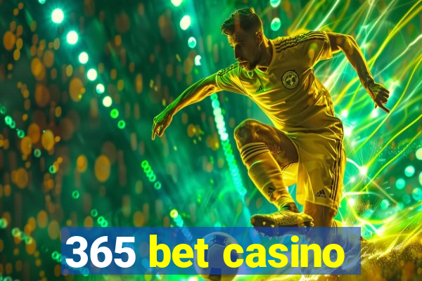 365 bet casino