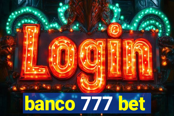 banco 777 bet