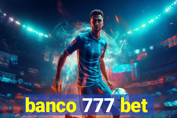 banco 777 bet