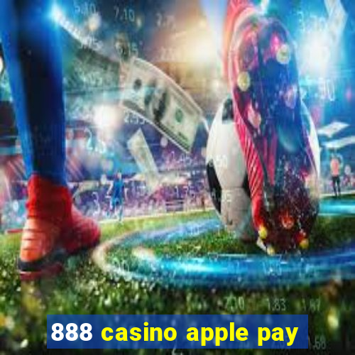 888 casino apple pay