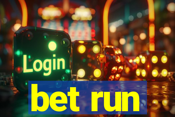 bet run