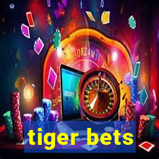 tiger bets