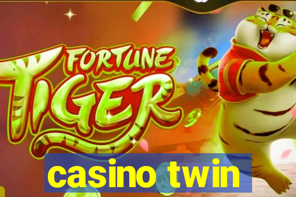 casino twin