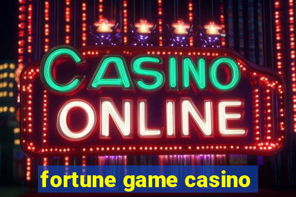 fortune game casino