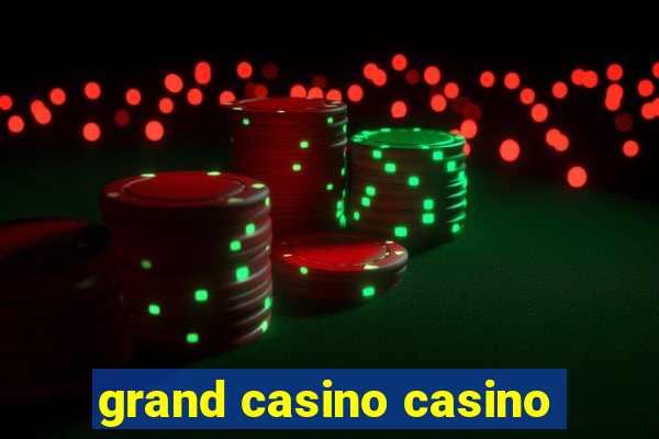 grand casino casino