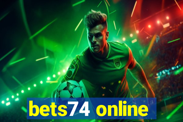 bets74 online