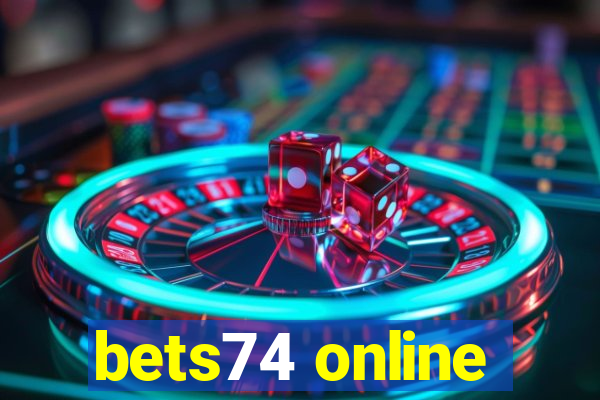 bets74 online