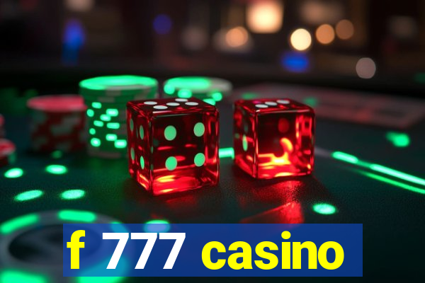 f 777 casino