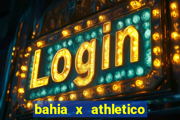 bahia x athletico pr ao vivo