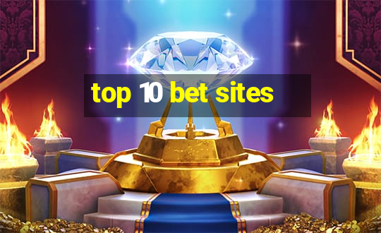 top 10 bet sites