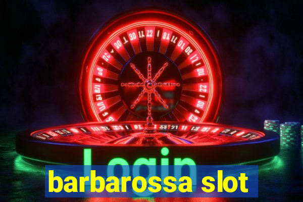 barbarossa slot