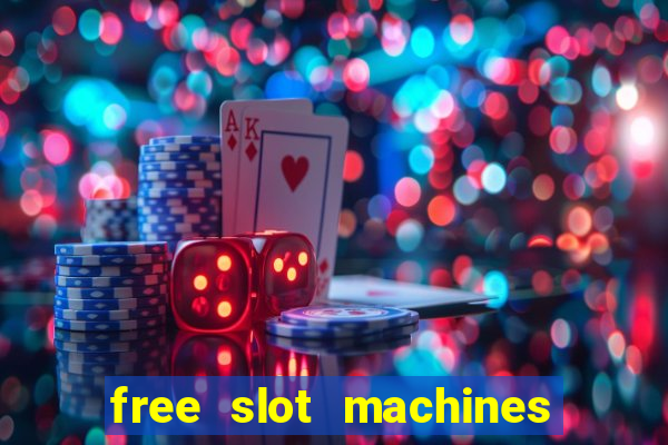 free slot machines with free spins and bonus