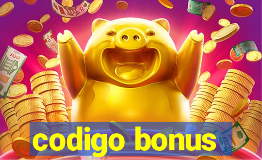 codigo bonus