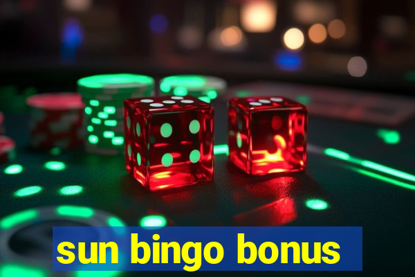 sun bingo bonus