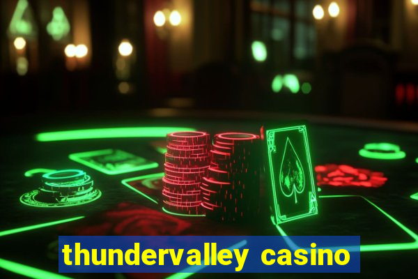 thundervalley casino