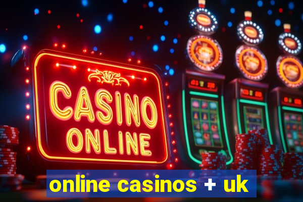 online casinos + uk