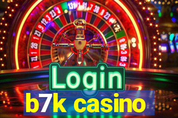 b7k casino