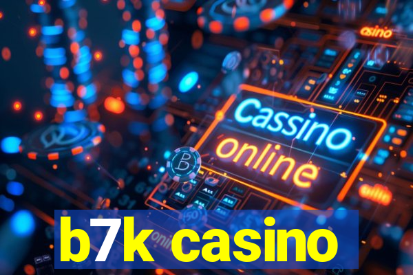 b7k casino